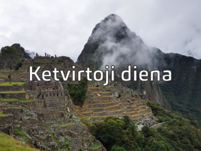 Machu Picchu – Ketvirtoji diena